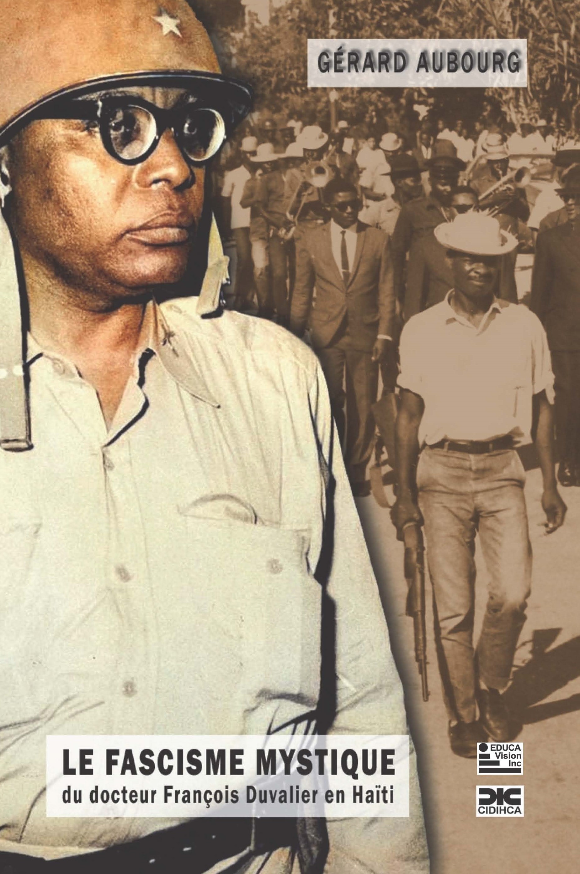 LE FASCISME MYSTIQUE du docteur François Duvalier