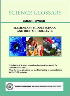 Science Glossary  English/Spanish  Elementary, Middle School and High School Level