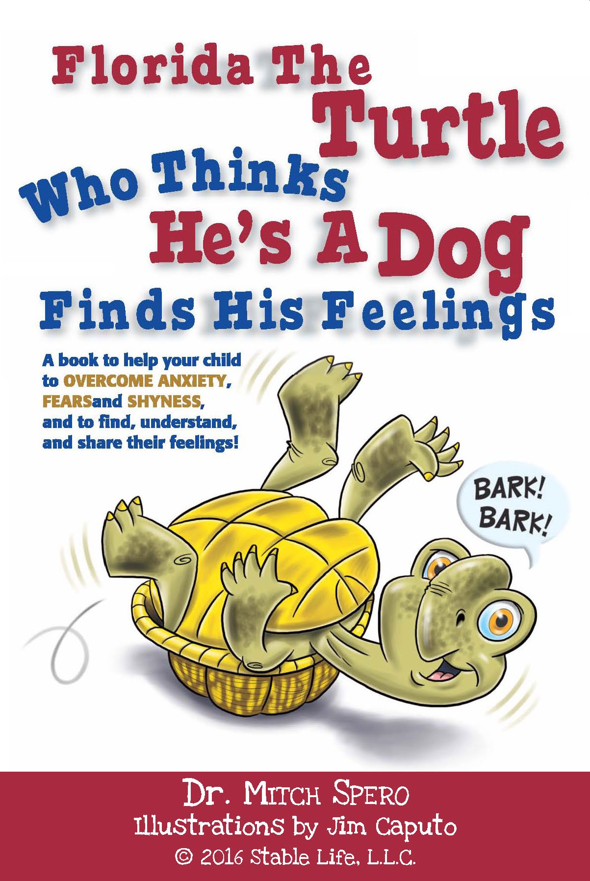 Florida The Turtle Who Thinks He's A Dog Finds His Feelings (Book Only)