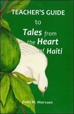 Teacher's Guide to Tales from the Heart of Haiti