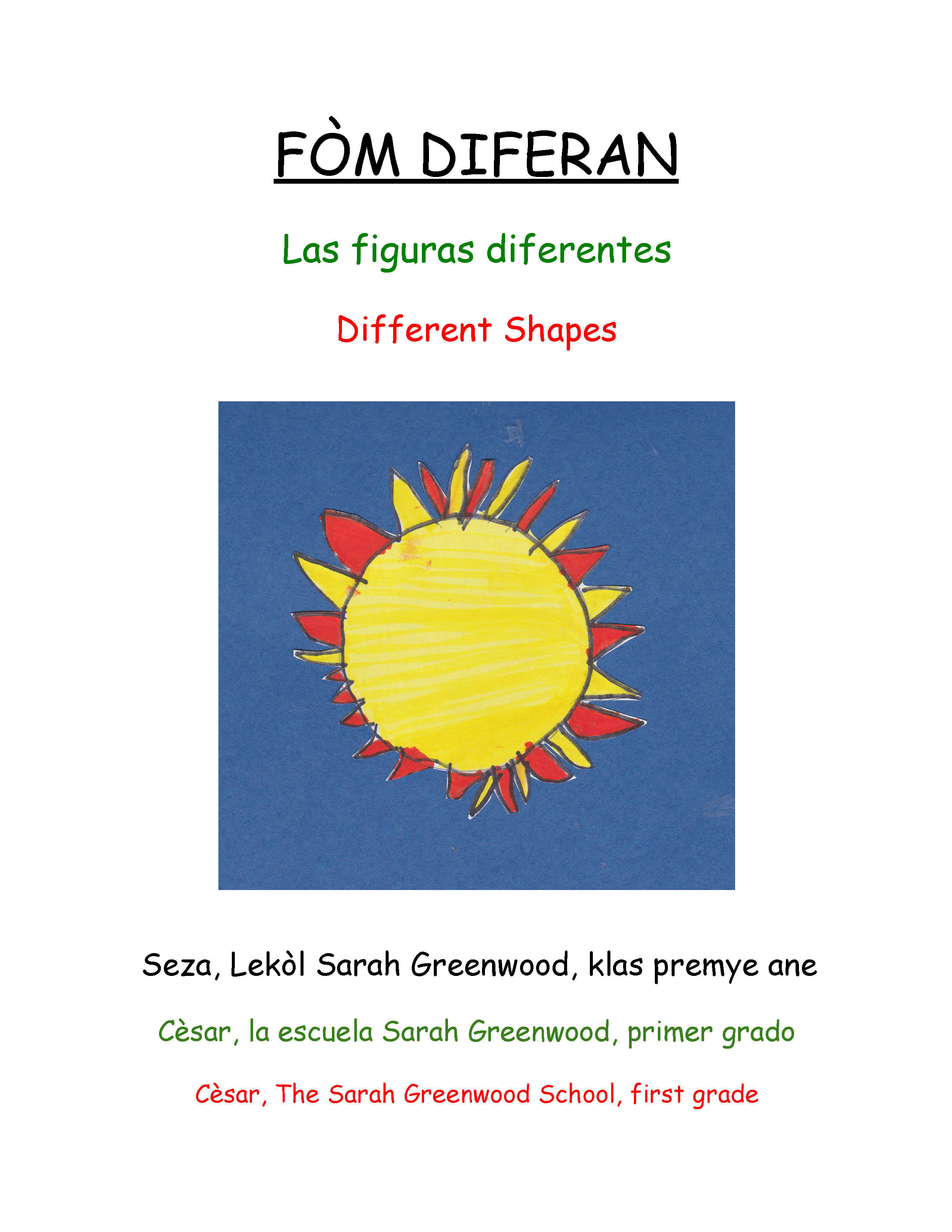 FÒM DIFERAN / Different Shapes