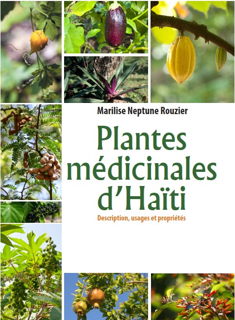Plantes médicinales d’Haïti: Description, usages et propriétés