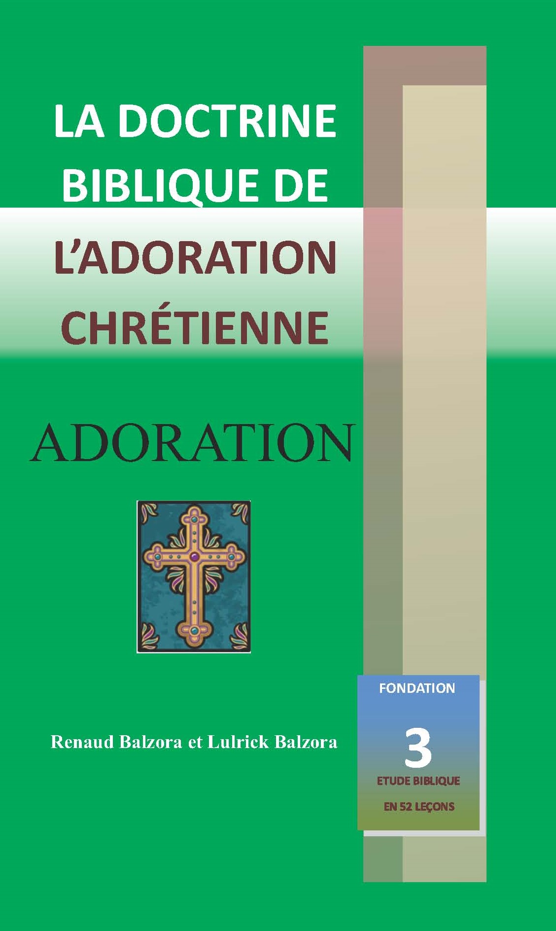 La Doctrine Biblique de l'Adoration Chrétienne